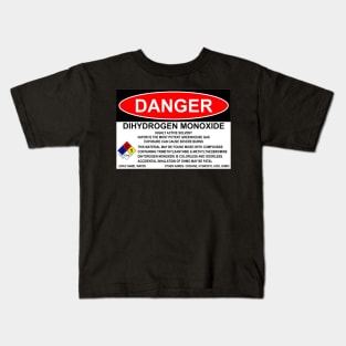 OSHA Style Danger Sign - Dihydrogen Monoxide Kids T-Shirt